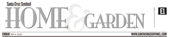 Santa Cruz Sentinel Home & Garden May 4 2012